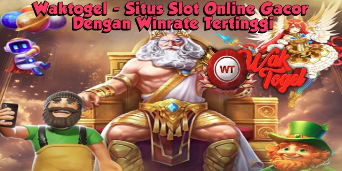 Waktogel - Situs Slot Online Gacor Dengan Winrate Tertinggi